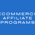 ecommerce affiliate programs